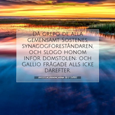 Picture 07 - Apostlagärningarna 18:17 SV1917 - Då grepo de alla gemensamt Sostenes, - Bible Verse Picture