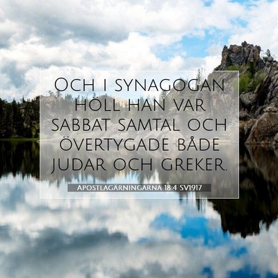 Picture 07 - Apostlagärningarna 18:4 SV1917 - Och i synagogan höll han var sabbat samtal och - Bible Verse Picture
