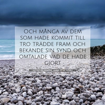 Picture 07 - Apostlagärningarna 19:18 SV1917 - Och många av dem som hade kommit till tro - Bible Verse Picture