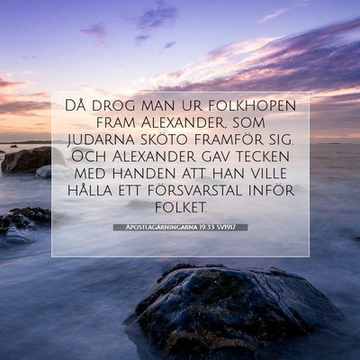 Picture 07 - Apostlagärningarna 19:33 SV1917 - Då drog man ur folkhopen fram Alexander, som - Bible Verse Picture