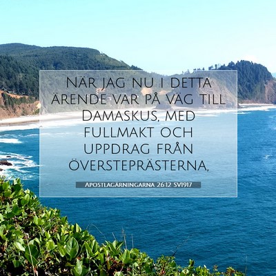 Picture 07 - Apostlagärningarna 26:12 SV1917 - När jag nu i detta ärende var på väg till - Bible Verse Picture