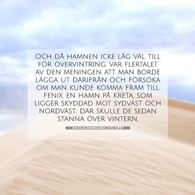Picture 07 - Apostlagärningarna 27:12 SV1917 - Och då hamnen icke låg väl till för - Bible Verse Picture