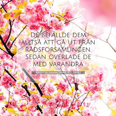 Picture 07 - Apostlagärningarna 4:15 SV1917 - De befallde dem alltså att gå ut från - Bible Verse Picture