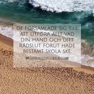 Picture 07 - Apostlagärningarna 4:28 SV1917 - de församlade sig till att utföra allt vad din - Bible Verse Picture