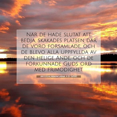 Picture 07 - Apostlagärningarna 4:31 SV1917 - När de hade slutat att bedja, skakades platsen - Bible Verse Picture