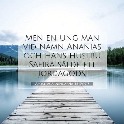 Picture 07 - Apostlagärningarna 5:1 SV1917 - Men en ung man vid namn Ananias och hans hustru - Bible Verse Picture