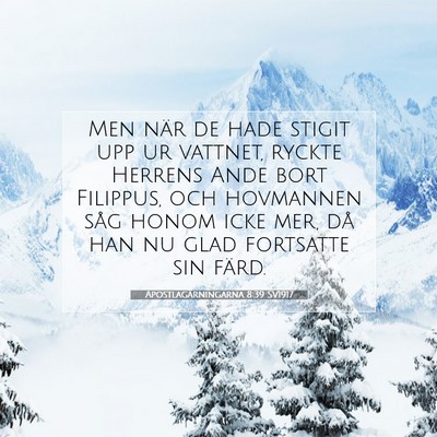 Picture 07 - Apostlagärningarna 8:39 SV1917 - Men när de hade stigit upp ur vattnet, ryckte - Bible Verse Picture