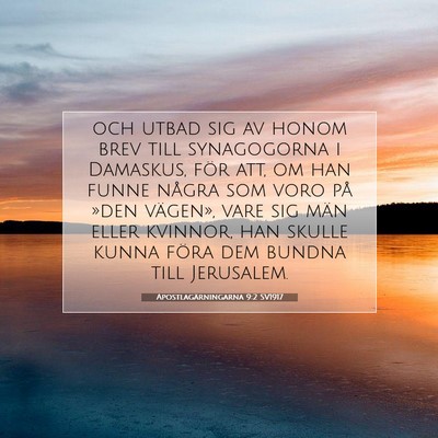 Picture 07 - Apostlagärningarna 9:2 SV1917 - och utbad sig av honom brev till synagogorna i - Bible Verse Picture