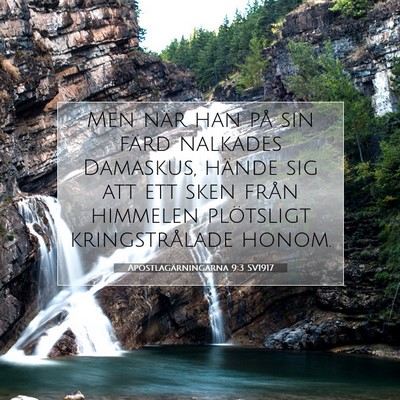Picture 07 - Apostlagärningarna 9:3 SV1917 - Men när han på sin färd nalkades Damaskus, - Bible Verse Picture
