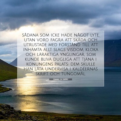 Picture 07 - Daniel 1:4 SV1917 - sådana som icke hade något lyte, utan voro - Bible Verse Picture