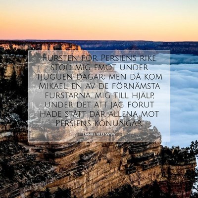 Picture 07 - Daniel 10:13 SV1917 - Fursten för Persiens rike stod mig emot under - Bible Verse Picture