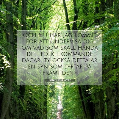 Picture 07 - Daniel 10:14 SV1917 - Och nu har jag kommit för att undervisa dig om - Bible Verse Picture