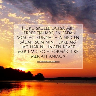 Picture 07 - Daniel 10:17 SV1917 - Huru skulle också min herres tjänare, en sådan - Bible Verse Picture