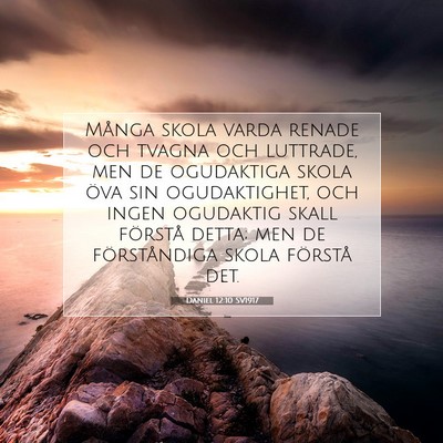 Picture 07 - Daniel 12:10 SV1917 - Många skola varda renade och tvagna och - Bible Verse Picture