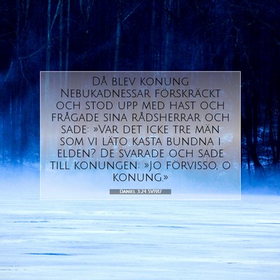 Picture 07 - Daniel 3:24 SV1917 - Då blev konung Nebukadnessar förskräckt och - Bible Verse Picture
