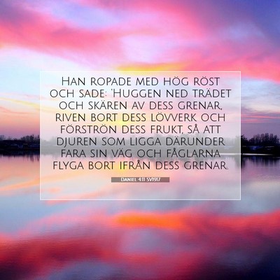 Picture 07 - Daniel 4:11 SV1917 - Han ropade med hög röst och sade: 'Huggen ned - Bible Verse Picture