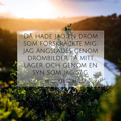 Picture 07 - Daniel 4:2 SV1917 - Då hade jag en dröm som förskräckte mig; jag - Bible Verse Picture