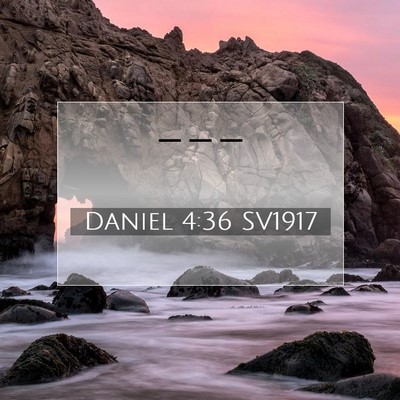 Picture 07 - Daniel 4:36 SV1917 -  - Bible Verse Picture