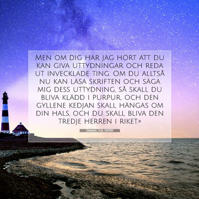Picture 07 - Daniel 5:16 SV1917 - Men om dig har jag hört att du kan giva - Bible Verse Picture