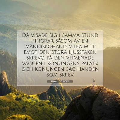 Picture 07 - Daniel 5:5 SV1917 - Då visade sig i samma stund fingrar såsom av en - Bible Verse Picture