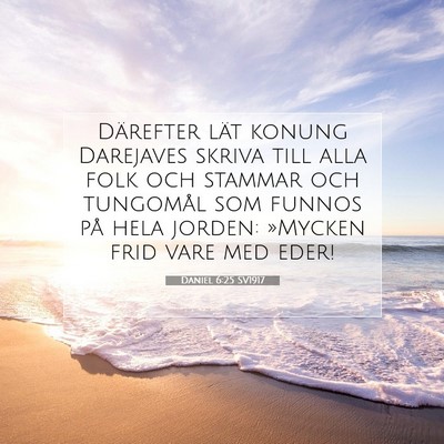 Picture 07 - Daniel 6:25 SV1917 - Därefter lät konung Darejaves skriva till alla - Bible Verse Picture