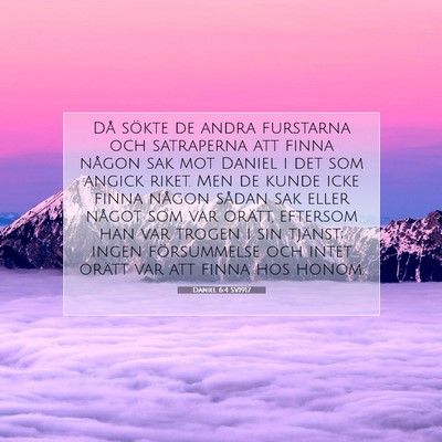 Picture 07 - Daniel 6:4 SV1917 - Då sökte de andra furstarna och satraperna att - Bible Verse Picture