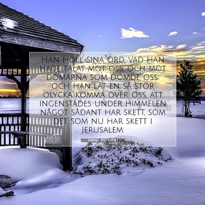 Picture 07 - Daniel 9:12 SV1917 - Han höll sina ord, vad han hade talat mot oss, - Bible Verse Picture