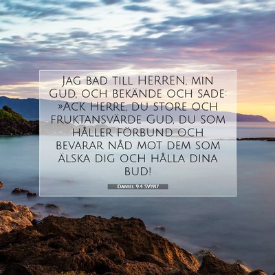 Picture 07 - Daniel 9:4 SV1917 - Jag bad till HERREN, min Gud, och bekände och - Bible Verse Picture