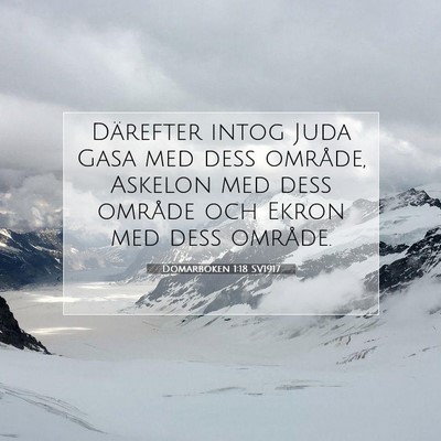 Picture 07 - Domarboken 1:18 SV1917 - Därefter intog Juda Gasa med dess område, - Bible Verse Picture