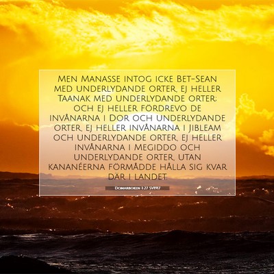 Picture 07 - Domarboken 1:27 SV1917 - Men Manasse intog icke Bet-Sean med underlydande - Bible Verse Picture