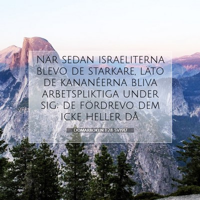 Picture 07 - Domarboken 1:28 SV1917 - När sedan israeliterna blevo de starkare, läto - Bible Verse Picture