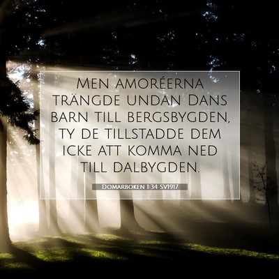 Picture 07 - Domarboken 1:34 SV1917 - Men amoréerna trängde undan Dans barn till - Bible Verse Picture