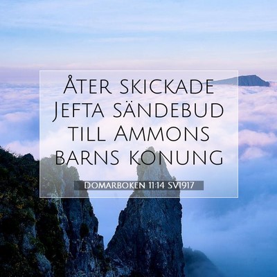 Picture 07 - Domarboken 11:14 SV1917 - Åter skickade Jefta sändebud till Ammons barns - Bible Verse Picture