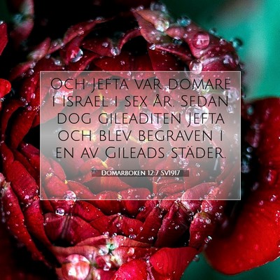 Picture 07 - Domarboken 12:7 SV1917 - Och Jefta var domare i Israel i sex år. Sedan - Bible Verse Picture