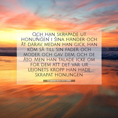 Picture 07 - Domarboken 14:9 SV1917 - Och han skrapade ut honungen i sina händer och - Bible Verse Picture