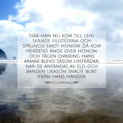 Picture 07 - Domarboken 15:14 SV1917 - När han nu kom till Lehi, skriade filistéerna - Bible Verse Picture