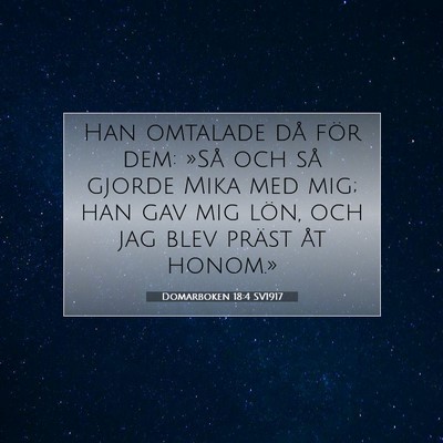Picture 07 - Domarboken 18:4 SV1917 - Han omtalade då för dem: »Så och så gjorde - Bible Verse Picture