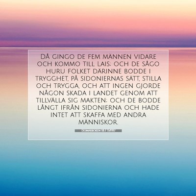 Picture 07 - Domarboken 18:7 SV1917 - Då gingo de fem männen vidare och kommo till - Bible Verse Picture