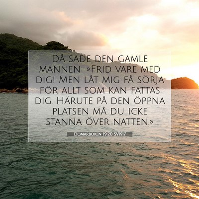 Picture 07 - Domarboken 19:20 SV1917 - Då sade den gamle mannen: »Frid vare med dig! - Bible Verse Picture