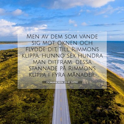 Picture 07 - Domarboken 20:47 SV1917 - Men av dem som vände sig mot öknen och flydde - Bible Verse Picture