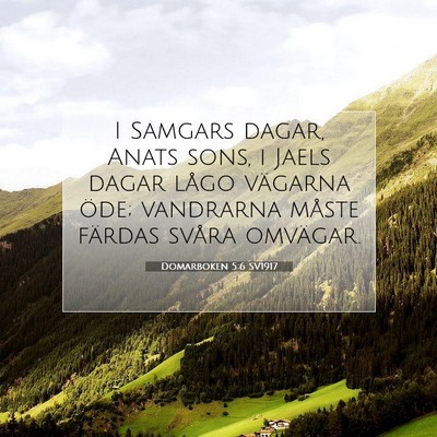 Picture 07 - Domarboken 5:6 SV1917 - I Samgars dagar, Anats sons, i Jaels dagar lågo - Bible Verse Picture