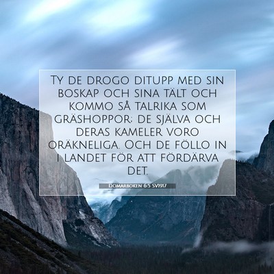 Picture 07 - Domarboken 6:5 SV1917 - Ty de drogo ditupp med sin boskap och sina tält - Bible Verse Picture