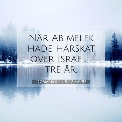 Picture 07 - Domarboken 9:22 SV1917 - När Abimelek hade härskat över Israel i tre - Bible Verse Picture