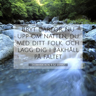 Picture 07 - Domarboken 9:32 SV1917 - Bryt därför nu upp om natten, du med ditt folk, - Bible Verse Picture