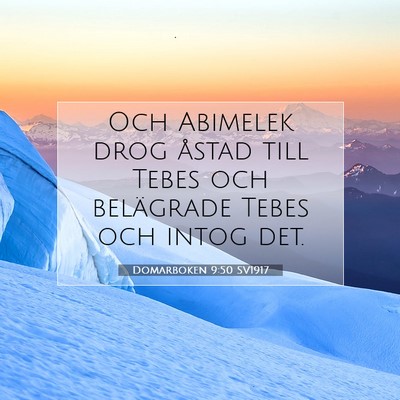 Picture 07 - Domarboken 9:50 SV1917 - Och Abimelek drog åstad till Tebes och - Bible Verse Picture