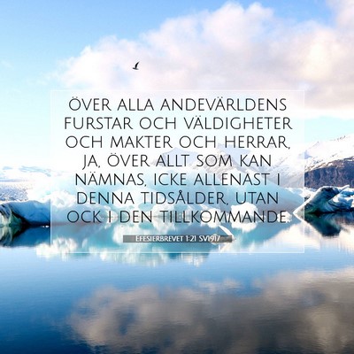 Picture 07 - Efesierbrevet 1:21 SV1917 - över alla andevärldens furstar och väldigheter - Bible Verse Picture