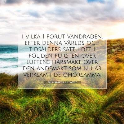 Picture 07 - Efesierbrevet 2:2 SV1917 - i vilka I förut vandraden, efter denna världs - Bible Verse Picture