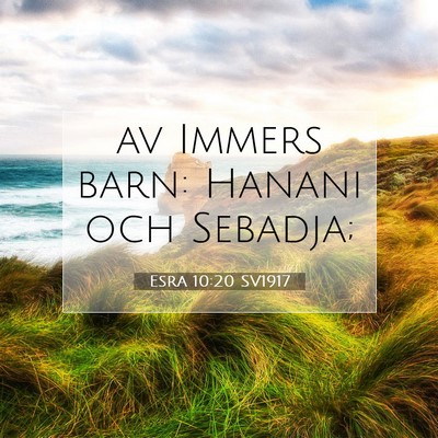 Picture 07 - Esra 10:20 SV1917 - av Immers barn: Hanani och - Bible Verse Picture