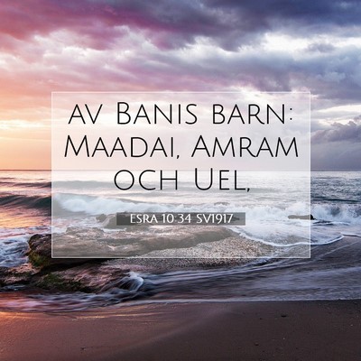 Picture 07 - Esra 10:34 SV1917 - av Banis barn: Maadai, Amram och - Bible Verse Picture