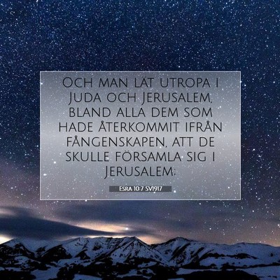 Picture 07 - Esra 10:7 SV1917 - Och man lät utropa i Juda och Jerusalem, bland - Bible Verse Picture